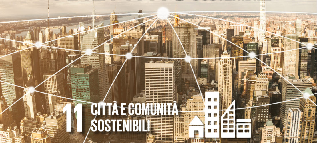 La città sostenibile è l’Obiettivo 11 dell’Agenda 2030